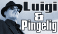 Luigi & Pingelig