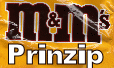 Das m&m Prinzip Das m&m Prinzip