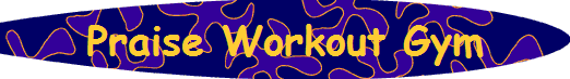 Praise Workout Gym