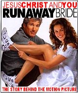 Jesus and the RUNAWAY BRIDE Jesus and the RUNAWAY BRIDE