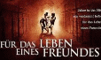Für das Leben eines Freundes Für das Leben eines Freundes