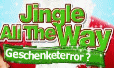 Geschenketerror? Jingle all the Way? Geschenketerror? Jingle all the Way?